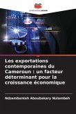Les exportations contemporaines du Cameroun : un facteur déterminant pour la croissance économique