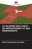 LE DILEMME DES CHEFS DE DÉPARTEMENT ET DES ENSEIGNANTS LE DILEMME DES CHEFS DE DÉPARTEMENT ET DES ENSEIGNANTS
