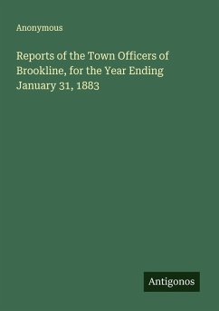 Cover Reports of the Town Officers of Brookline, for the Year Ending January 31, 1883