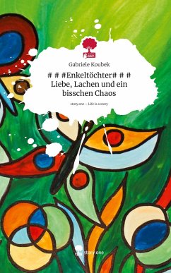 Cover # # #Enkeltöchter# # # Liebe, Lachen und ein bisschen Chaos. Life is a Story - story.one