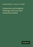 Litthauische und Preußische Volkssagen nach zum Theil unbenutzten Quellen