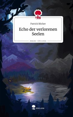 Cover Echo der verlorenen Seelen. Life is a Story - story.one