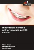Innovazioni cliniche nell'ortodonzia nel XXI secolo Innovazioni cliniche nell'ortodonzia nel XXI secolo