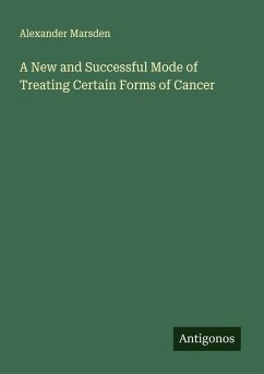 Cover A New and Successful Mode of Treating Certain Forms of Cancer