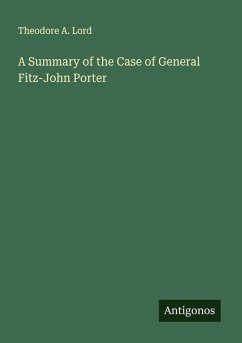 Cover A Summary of the Case of General Fitz-John Porter