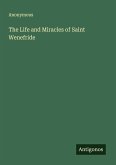 The Life and Miracles of Saint Wenefride