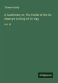 A Laodicean; or, The Castle of the De Stancys: A Story of To-Day
