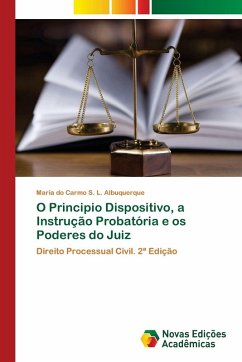 Cover O Principio Dispositivo, a Instrução Probatória e os Poderes do Juiz