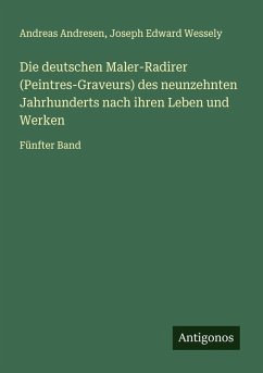 Cover Die deutschen Maler-Radirer (Peintres-Graveurs) des neunzehnten Jahrhunderts nach ihren Leben und Werken