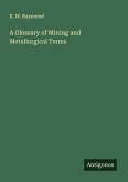 A Glossary of Mining and Metallurgical Terms