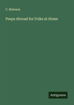 Peeps Abroad for Folks at Home - Mateaux, C.