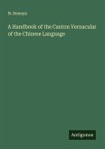 A Handbook of the Canton Vernacular of the Chinese Language
