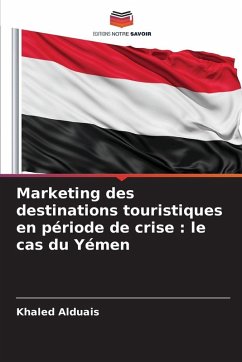 Cover Marketing des destinations touristiques en période de crise : le cas du Yémen