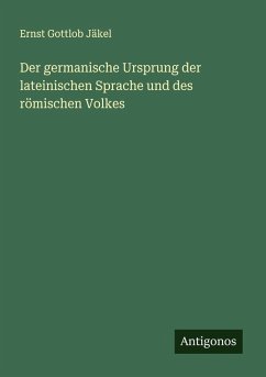 Cover Der germanische Ursprung der lateinischen Sprache und des römischen Volkes