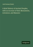 A Brief History of Ancient Peoples, with an Account of their Monuments, Literature, and Manners