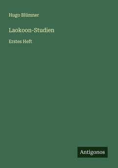 Laokoon-Studien - Blümner, Hugo