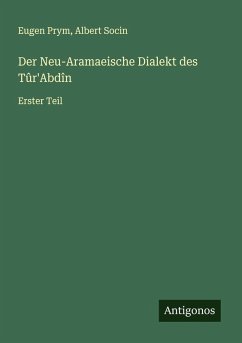 Cover Der Neu-Aramaeische Dialekt des Tûr'Abdîn