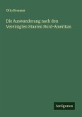 Die Auswanderung nach den Vereinigten Staaten Nord-Amerikas
