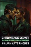 Chrome and Velvet Chrome and Velvet