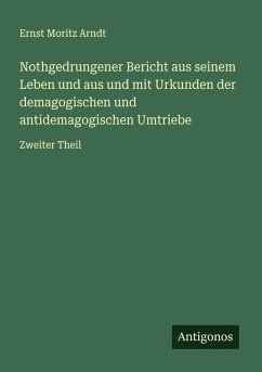 Cover Nothgedrungener Bericht aus seinem Leben und aus und mit Urkunden der demagogischen und antidemagogischen Umtriebe