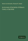An Account of the Battle of Wilson's Creek, or Oak Holls