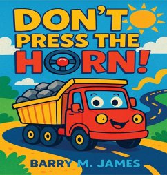 Don't Press The Horn - James, Barry M