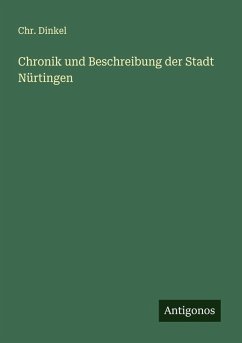 Chronik und Beschreibung der Stadt Nürtingen - Dinkel, Chr.