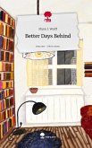 Better Days Behind. Life is a Story - story.one