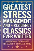 Greatest Stress Management and Resilience Classics Ever Written
