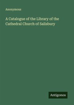 Cover A Catalogue of the Library of the Cathedral Church of Salisbury