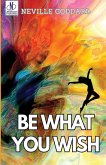 Be What You Wish