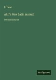 Ahn's New Latin manual