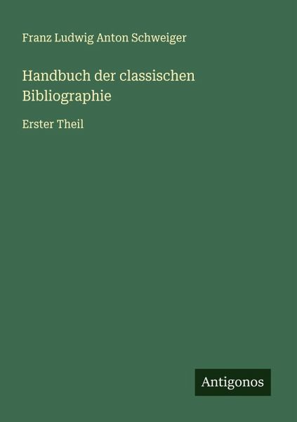 Handbuch der classischen Bibliographie