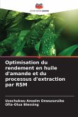 Optimisation du rendement en huile d'amande et du processus d'extraction par RSM