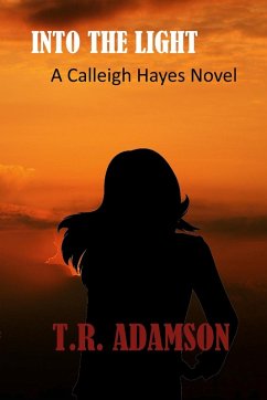 Cover Into the Light A Calleigh Hayes Novel