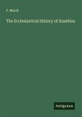 The Ecclesiastical History of Eusebius