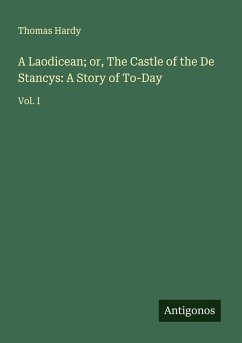 Cover A Laodicean; or, The Castle of the De Stancys: A Story of To-Day
