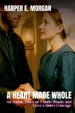 A Heart Made Whole A Heart Made Whole