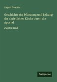 Geschichte der Pflanzung und Leitung der christlichen Kirche durch die Apostel Geschichte der Pflanzung und Leitung der christlichen Kirche durch die Apostel