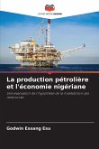 La production pétrolière et l'économie nigériane