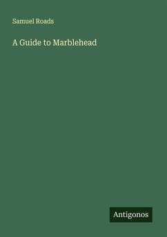 A Guide to Marblehead - Roads, Samuel