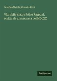 Vita della madre Felice Rasponi, scritta da una monaca nel MDLXX Vita della madre Felice Rasponi, scritta da una monaca nel MDLXX