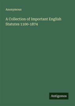 Cover A Collection of Important English Statutes 1100-1874
