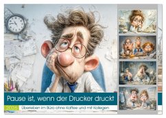 Cover Pause ist, wenn der Drucker druckt (Tischkalender 2026 DIN A5 quer), CALVENDO Monatskalender