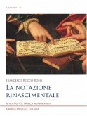 La Notazione Rinascimentale La Notazione Rinascimentale