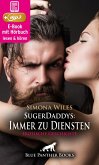 SugerDaddys: Immer zu Diensten   Erotik Audio Story   Erotisches Hörbuch (eBook, ePUB)