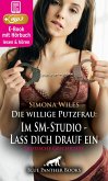 Die willige Putzfrau: Im SM-Studio - Lass dich drauf ein   Erotik Audio Story   Erotisches Hörbuch (eBook, ePUB)