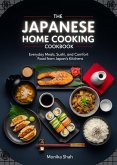 The Japanese Home Cooking Cookbook: Everyday Meals, Sushi, and Comfort Food from Japan's Kitchens (eBook, ePUB)