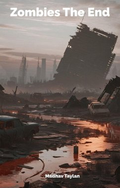Zombies The End (eBook, ePUB) - Taylan, Madhav