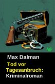 Tod vor Tagesanbruch: Kriminalroman (eBook, ePUB)